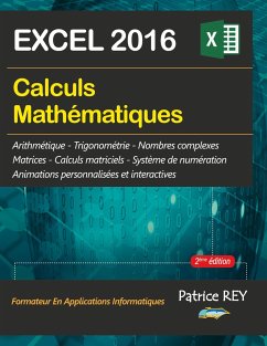 Calculs mathematiques avec EXCEL 2016 - rey, patrice