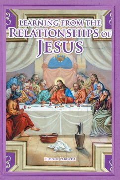 Learning From The Relationships Of Jesus - Laborde, Dionne