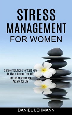Stress Management for Women - Lehmann, Daniel