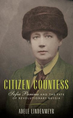 Citizen Countess: Sofia Panina and the Fate of Revolutionary Russia - Lindenmeyr, Adele