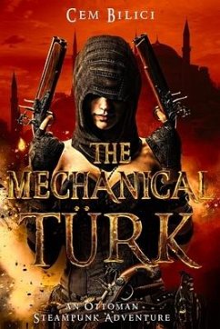 The Mechanical Turk: an Ottoman Steampunk Adventure - Bilici, Cem