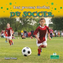 Les Jeunes Étoiles Du Soccer (Little Stars Soccer) - Farley, Taylor