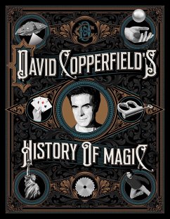 David Copperfield's History of Magic - Copperfield, David;Wiseman, Richard;Britland, David