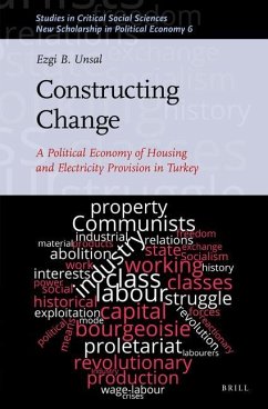 Constructing Change: A Political Economy of Housing and Electricity Provision in Turkey - B. Ünsal, Ezgi