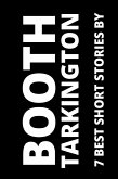 7 best short stories by Booth Tarkington (eBook, ePUB)