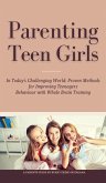 Parenting Teen Girls in Today's Challenging World