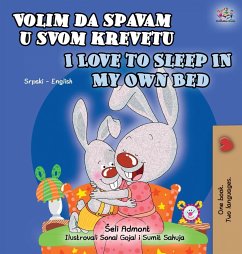 I Love to Sleep in My Own Bed (Serbian English Bilingual Book for Kids) - Admont, Shelley; Books, Kidkiddos