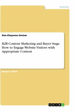 B2B Content Marketing and Buyer Stage. How to Engage Website Visitors with Appropriate Content - Greiner, Kim-Cheyenne
