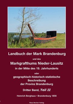 Landbuch der Mark Brandenburg und des Markgrafthums Nieder-Lausitz. Dritter Band, Teil II - Berghaus, Heinrich