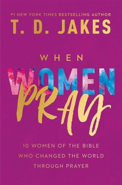 When Women Pray - Jakes, T D