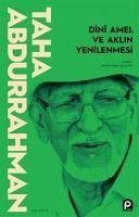 Dini Amel ve Aklin Yenilenmesi - Abdurrahman, Taha