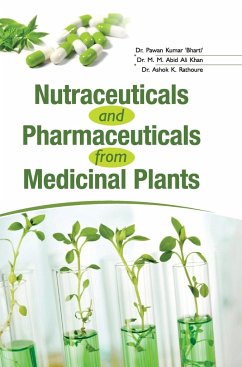 NUTRACEUTICALS AND PHARMACEUTICALS FROM MEDICINAL PLANTS - Bharti, Pawan Kumar