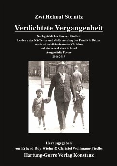 Verdichtete Vergangenheit - Steinitz, Zwi Helmut