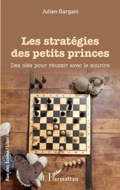 Les stratégies des petits princes - Gargani, Julien