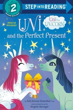 Uni and the Perfect Present (Uni the Unicorn) - Rosenthal, Amy Krouse
