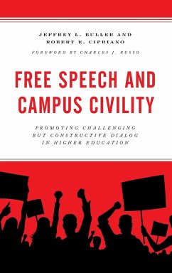 Free Speech and Campus Civility - Buller, Jeffrey L.; Cipriano, Robert E.