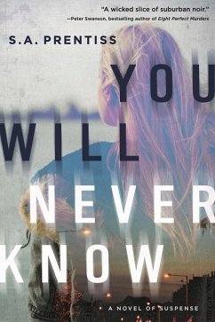 You Will Never Know - Prentiss, S. A.