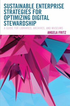 Sustainable Enterprise Strategies for Optimizing Digital Stewardship - Fritz, Angela I.