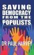 Saving Democracy From The Populists - Bild 1
