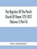 The Registers Of The Parish Church Of Deane 1751-1812 (Volume I) Part-Iii