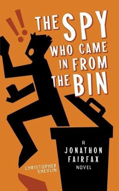 The Spy Who Came in from the Bin - Shevlin, Christopher
