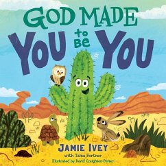 God Made You to Be You - Ivey, Jamie; Fortner, Tama