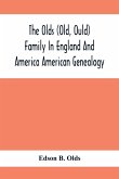 The Olds (Old, Ould) Family In England And America