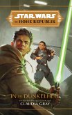 Star Wars: Die Hohe Republik - In die Dunkelheit (eBook, ePUB)