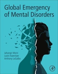 Global Emergency of Mental Disorders - Moini, Jahangir; Koenitzer, Justin; Logalbo, Anthony