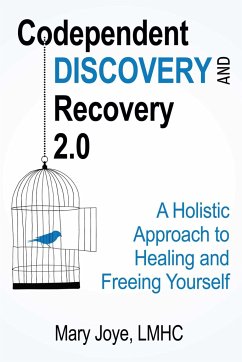 Codependent Discovery and Recovery 2.0 - Joye, Mary