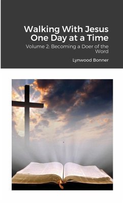 Walking With Jesus One Day at a Time - Bonner, Lynwood