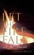 Let the Fire Fall - Bild 1