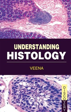 UNDERSTANDING HISTOLOGY - Veena