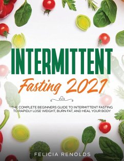 Intermittent Fasting 2021 - Renolds, Felicia