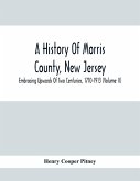 A History Of Morris County, New Jersey