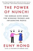 The Power of Nunchi: The Korean Sixth Sense for Winning Friends and Influencing People