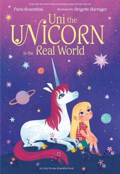 Uni the Unicorn in the Real World - Rosenthal, Paris; Krouse, Amy