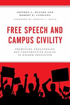 Free Speech and Campus Civility - Buller, Jeffrey L.; Cipriano, Robert E.