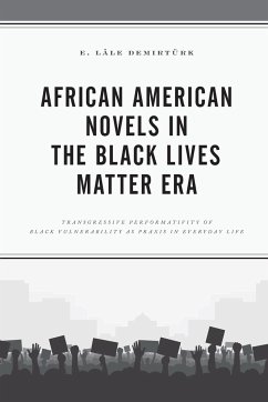 African American Novels in the Black Lives Matter Era - Demirtürk, E. Lâle