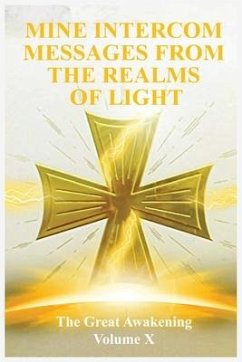 The Great Awakening Volume X: Mine Intercom Messages from the Realms of Light - Thedra, Sister