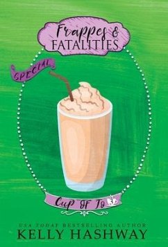 Frappes and Fatalities - Hashway, Kelly