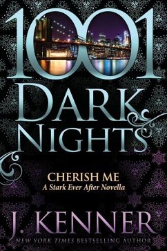 Cherish Me: A Stark Ever After Novella - Kenner, J.