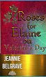 Roses for Elaine on Valentine's Day - Bild 1