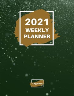 2021 WEEKLY PLANNER - Appleton, A.