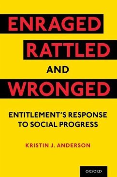 Enraged, Rattled, and Wronged - Anderson, Kristin J