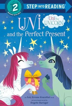 Uni and the Perfect Present (Uni the Unicorn) - Krouse Rosenthal, Amy
