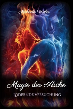 Magie der Asche (eBook, ePUB) - Weber, Michaela