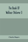 The Book Of Wallace (Volume I)