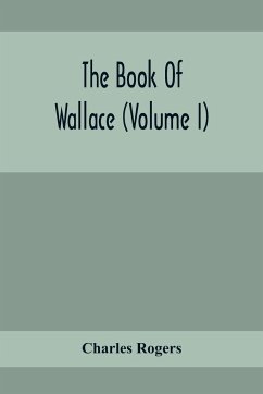 The Book Of Wallace (Volume I) - Rogers, Charles