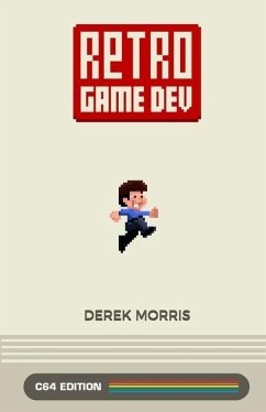 Retro Game Dev - Morris, Derek